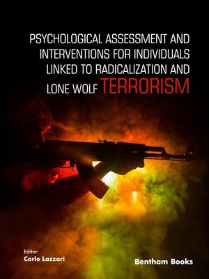 cover image of Psychological Assessment and Interventions for Individuals Linked to Radicalization and Lone Wolf Terrorism